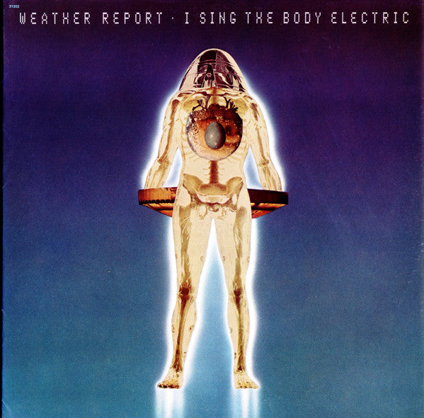 Weather Report ‎– I Sing The Body Electric