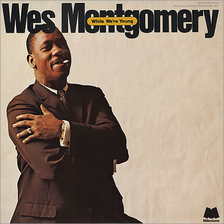 Wes Montgomery – While We're Young