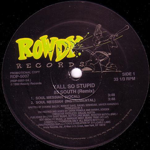 Yall So Stupid – 85 South (Remix)