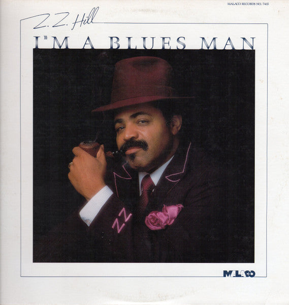 Z.Z. Hill – I'm A Blues Man
