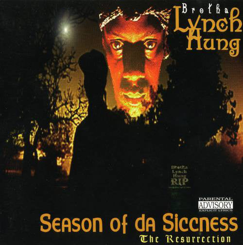 Brotha Lynch Hung – Season Of Da Siccness (The Resurrection)