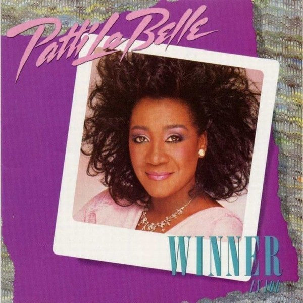 Patti Labelle- Winner In You