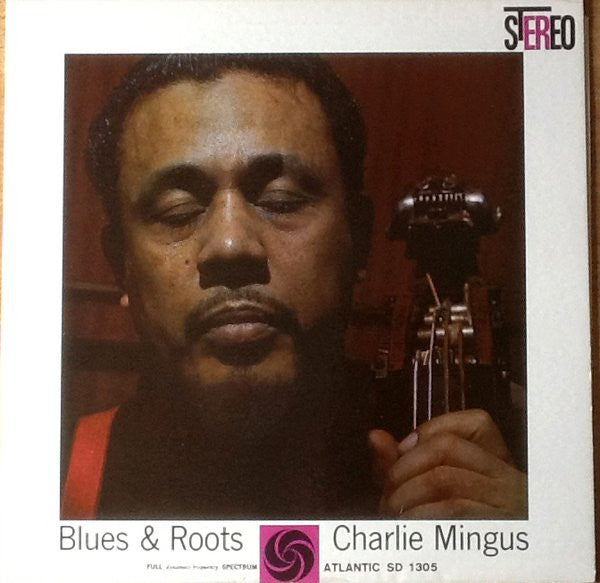 Charlie Mingus- Blues and Roots