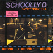 Load image into Gallery viewer, Schoolly D- Smoke Some Kill LP
