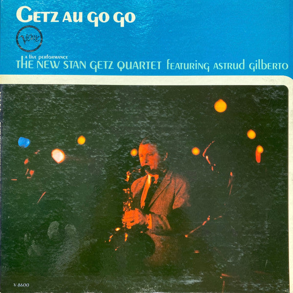 The New Stan Getz Quartet – Getz Au Go Go