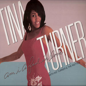 Tina Turner - Am I A Fool In Love