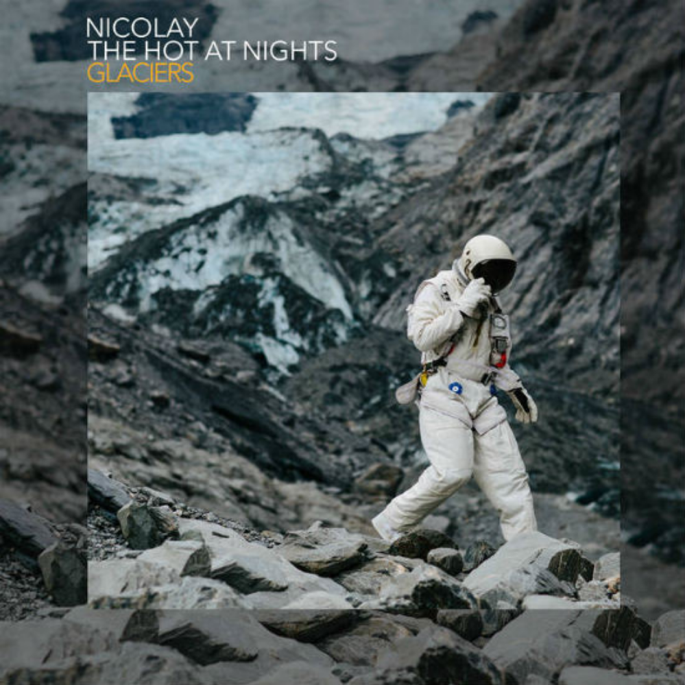 Nicolay The Hot At Nights Glaciers *