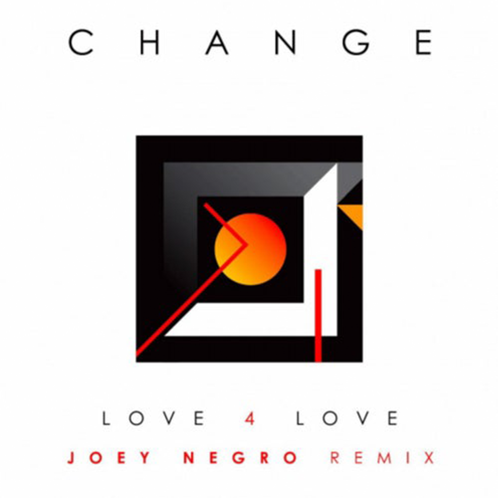 Change - Love 4 Love (Joey Negro mix) 12