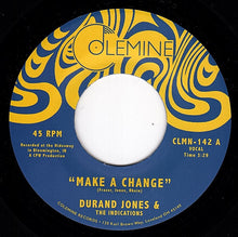 Load image into Gallery viewer, Durand Jones &amp; The Indications Make a Change b/w Is It Any Wonder 7&quot; 45RPM
