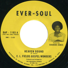 Load image into Gallery viewer, E.L. Fields Gospel Wonders featuring Sharon Jones Heaven Bound b/w Key To The Kingdom 7&quot; CRATEISM
