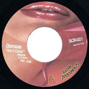 DJ Osmose - Out to Catch b/w Me n' You