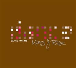 Mary J Blige - Dance for Me