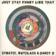 Load image into Gallery viewer, Zarecord Just Stay Funky Like That Symatic, Kutclass &amp; Darcy D 7&quot;
