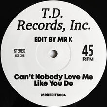 Load image into Gallery viewer, General Johnson/Second Image – Can&#39;t Nobody Love Me Like You Do / Can&#39;t Keep Holding On (Mr. K Edit)
