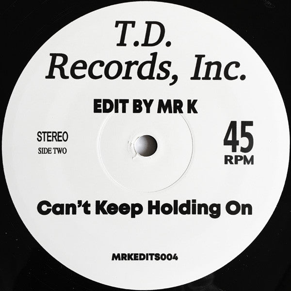 Mr. K / Can't Nobody Love Me Like You Do / Can't Keep Holding On Mr. K / Can't Nobody Love Me Like You Do / Can't Keep Holding On