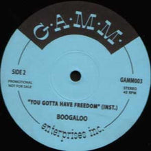 Load image into Gallery viewer, Boogaloo - You Gotta Have Freedom , Dig! b/w You Gotta Have Freedom Instrumentall
