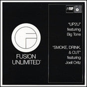 Fusion Unlimited - UPU2 feat. Big Tone b/w Smoke, Drink & Cut feat. Joel Ortiz