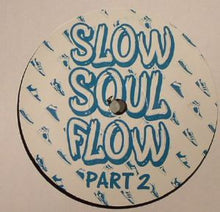 Load image into Gallery viewer, Shoes - Slow Soul Flow pt 2
