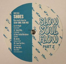 Load image into Gallery viewer, Shoes - Slow Soul Flow pt 2
