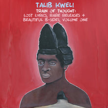 Load image into Gallery viewer, Talib Kweli - Train Of Thought: Lost Lyrics, Rare Releases + Beautiful B-Sides, Volume One CD
