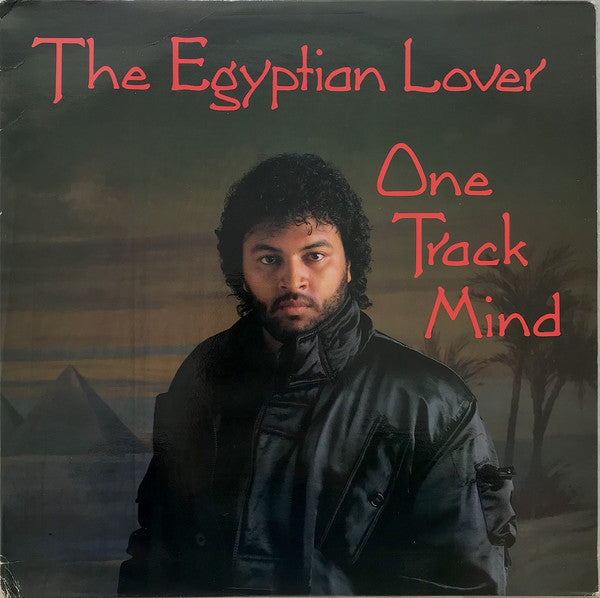 The Egyptian Lover* – One Track Mind