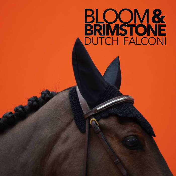 Dutch Falconi- Bloom & Brimstone