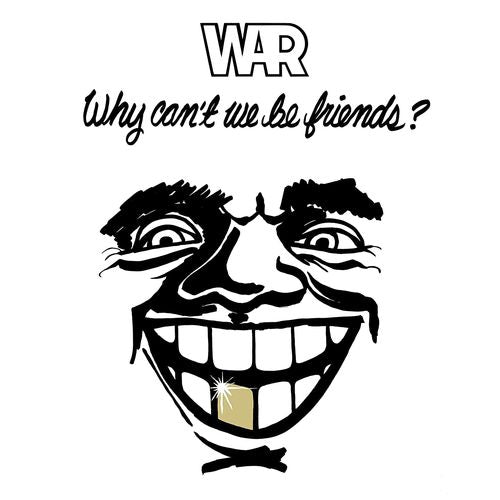 War- Why Can't We Be Friends 12